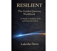 Resilient: The Guided Journey Workbook