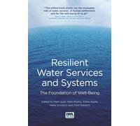 Resilient Water Services and Systems : The Foundation of Well-Being
