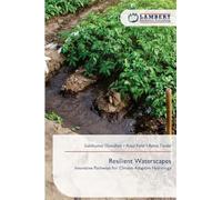 Resilient Waterscapes: Innovative Pathways for Climate-Adaptive Hydrology