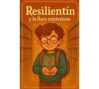 Resilientín y la llave misteriosa