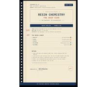 RESIN CHEMISTRY The Deep Dive: Book Three of the Paint Formulation for Beginners Series