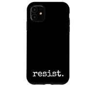 resist. Against Oppression, Hate & Injustice Case for iPhone 11
