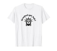 Resist Are We Greatest Yet? America USA Freedom Liberty T-Shirt