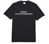 Resist Authoritarianism | Political Protest - Bold Comfort Colors Adult Heavyweight T-Shirt