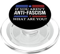 Resist Fascism Fight If You Aren't Anti-Fascism What Are You PopSockets PopGrip for MagSafe