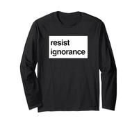 Resist Ignorance Protest - Knowledge Over Noise Long Sleeve T-Shirt