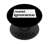 Resist Ignorance Protest - Knowledge over Noise PopSockets Adhesive PopGrip