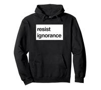 Resist Ignorance Protest - Knowledge over Noise Pullover Hoodie