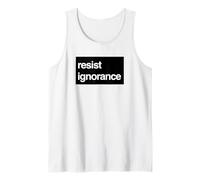 Resist Ignorance Protest - Knowledge Over Noise Tank Top