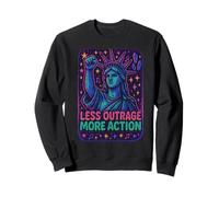 Resist Less Outrage More Action Statue of Liberty Protest Sweatshirt