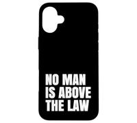 Resist No Man is Above the Law American Justice Democracy Case for iPhone 16 Plus