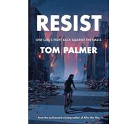 Resist: One Girl's Fight Back Against the Nazis (Conker - Palmer, Tom - Paperback / sof -