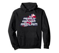 Resist Reform Reclaim - Bold UK Flag Protest Pullover Hoodie