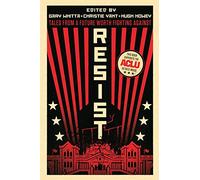 Resist: Tales from a Future Worth Fighting Against