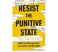 Resist the Punitive State: Grassroots Struggles Across Welfare, Housing, Education and Prisons
