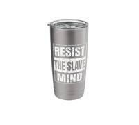 Resist The Slave Mind Stainless Steel Insulated Tumbler