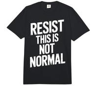 Resist This is Not Normal Comfort Colors Adult Heavyweight T-Shirt