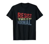 Resist This is Not Normal Political T-Shirt