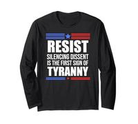 Resist Tyranny No King Pro Democracy Dies Silence I Dissent Long Sleeve T-Shirt