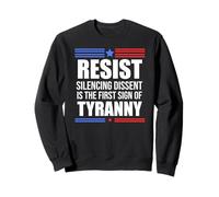 Resist Tyranny No King Pro Democracy Dies Silence I Dissent Sweatshirt