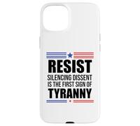 Resist Tyranny Pro Democracy Dies in Silence Dissent No King Case for iPhone 15 Plus