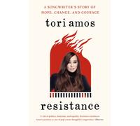 Resistance: A Songwriter's Story of Hope, Change and Courage