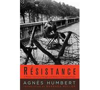 Resistance: A Woman's Journal of Struggle and Defiance in Occupied France
