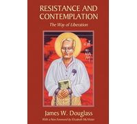 Resistance and Contemplation: The Way of Liberation