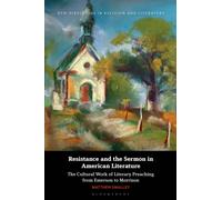 Resistance and the Sermon in American Literature : The Cultural Work of Literary Preaching from Emerson to Morrison