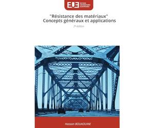 "Résistance des matériaux" Concepts généraux et applications: 2¿ édition