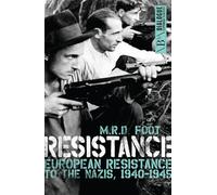 Resistance: European Resistance to the Nazis 1940-45 (Dialogue Espionage Classics): European Resistance to the Nazis 1945