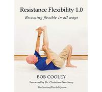 Resistance Flexibility 1.0: Becoming flexible in all ways