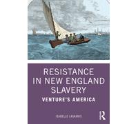 Resistance in New England Slavery : Venture's America