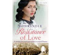 Resistance of Love: A stirring love story set in Nazi-occupied France (The Strong Family Historical Saga)