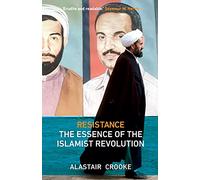Resistance: The Essence of the Islamist Revolution