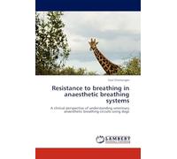 Resistance to breathing in anaesthetic breathing systems: A clinical perspective of understanding veterinary anaesthetic breathing circuits using dogs