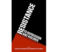 Resistance to Repression and Violence: Global Psychological Perspectives