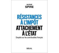 Résistances à l'impôt, attachement à l'Etat: Enquête sur les contribuables français