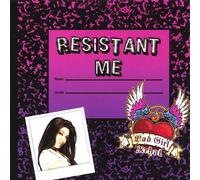 Resistant Me - Bad Girl Rehab