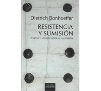 RESISTENCIA Y SUMISIÓN. CARTAS Y APUNTES DESDE EL CAUTIVERIO