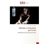 Résister à l'injustice par la foi: INITIATIVES DU COE FACE AUX VBG