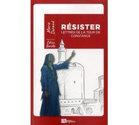 RESISTER: LETTRES DE LA TOUR DE CONSTANCE