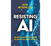 Resisting AI: An Anti-fascist Approach to Artificial Intelligence