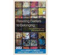 Resisting Barriers to Belonging: Conceptual Critique and Critical Applications