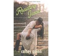 Resisting Isaac: 2 (Triple Creek Ranch)
