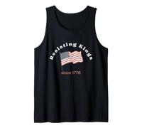 RESISTING KINGS SINCE 1776 Dissent is Patriotic USA Meme Tank Top