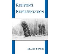 Resisting Representation.by Scarry New 9780195089646 Fast Free Shipping<|