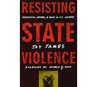 Resisting State Violence: Radicalism, Gender, and Race in U.S. Culture