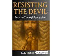 Resisting the Devil: Purpose Through Evangelism