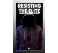Resisting the Elite: A Guide to Reclaiming Power from the 1%